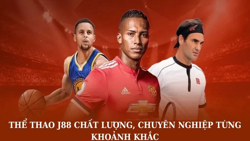 Thể Thao J88 Chất Lượng, Chuyên Nghiệp Từng Khoảnh Khắc